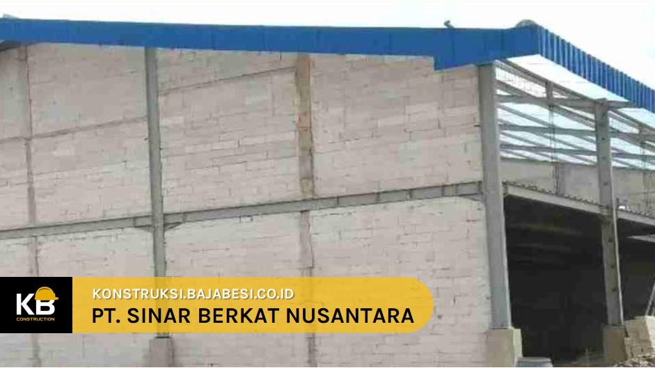 konstruksi baja pembangunan pt sinar berkat nusantara