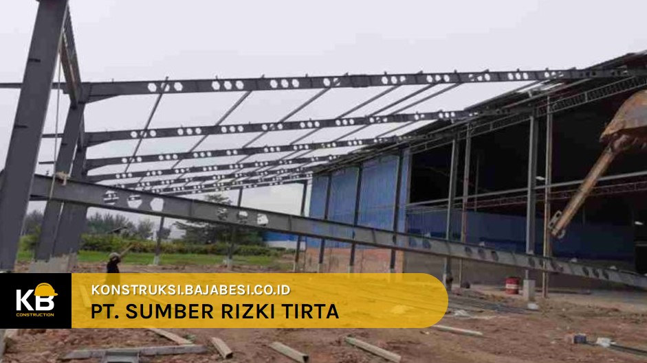 konstruksi baja pembangunan pt sumber rizki tirta